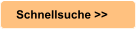 Schnellsuche >>