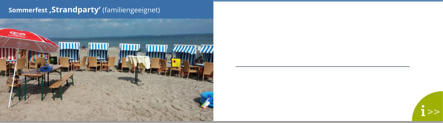 >>  Sommerfest ‚Strandparty‘ (familiengeeignet)