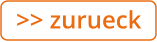 >> zurueck