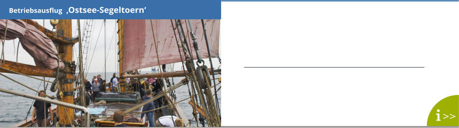 >>  Betriebsausflug  ‚Ostsee-Segeltoern‘