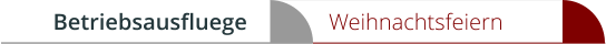 Weihnachtsfeiern Betriebsausfluege